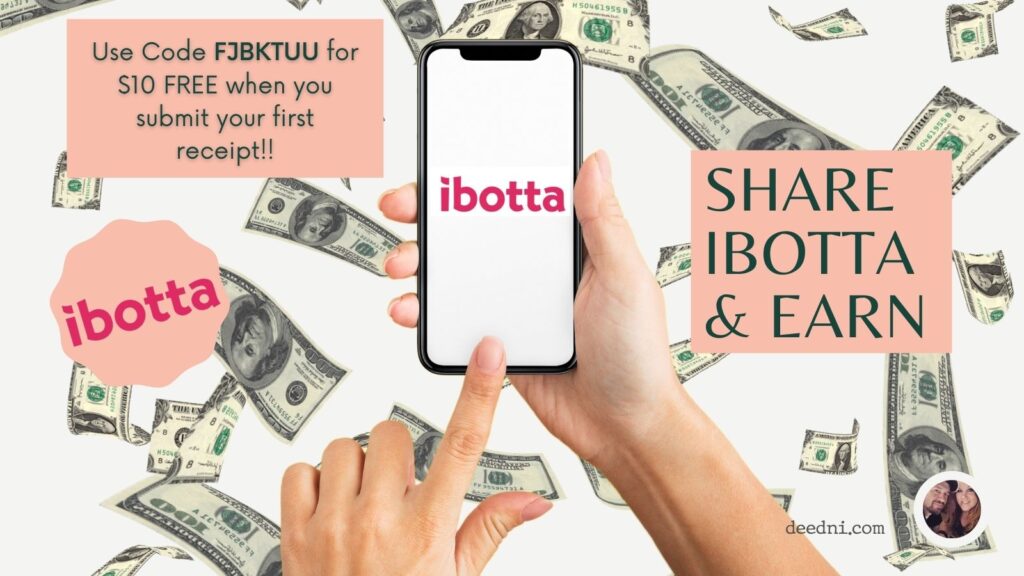 Ibotta Share & Earn, logo on phone money in background. Use Code FJBKTUU for bonuses upon signup