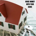 Make Money With Your Home